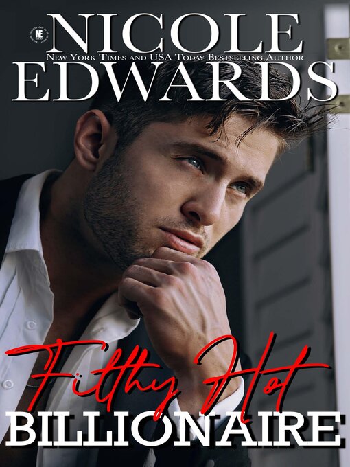 Title details for Filthy Hot Billionaire by Nicole Edwards - Available